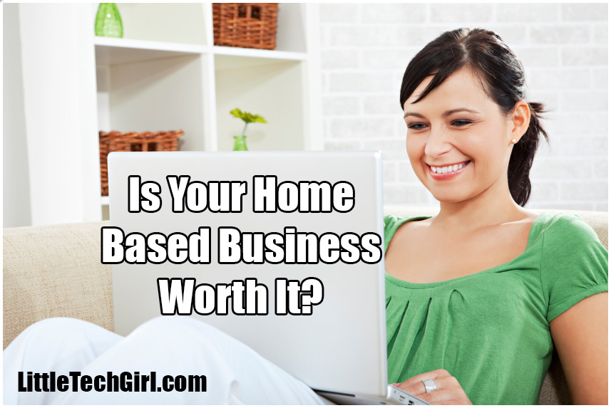 is_your_home_biz_worth_it